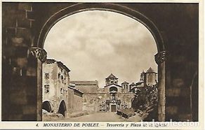 Postales: MONASTERIO DE POBLET - nº 4: Tesorería y Plaza de la Iglesia - Clisé Artigues - SIN CIRCULAR
